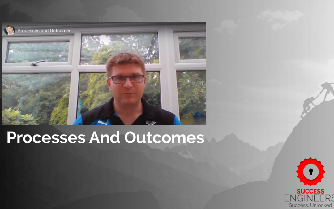 Processes and Outcomes
